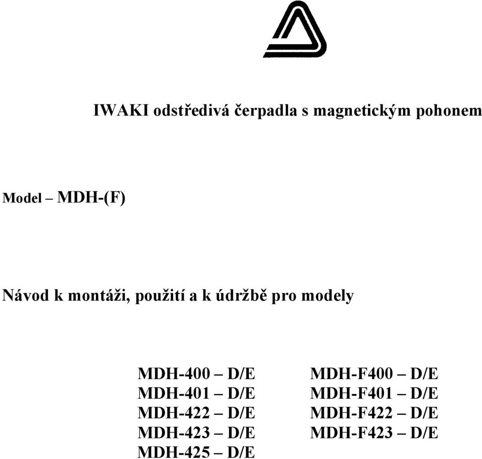 MDH-400 D/E MDH-401 D/E MDH-422 D/E MDH-423 D/E