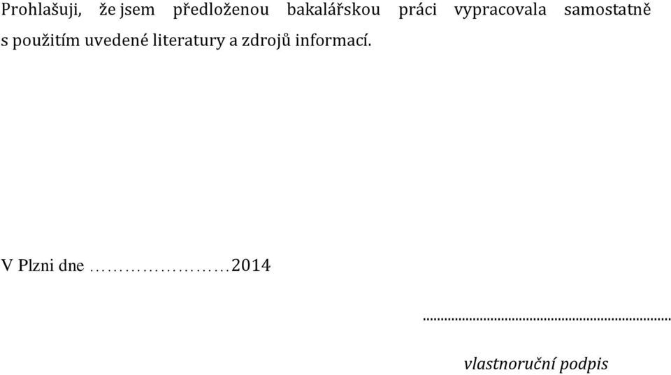 s použitím uvedené literatury a zdrojů