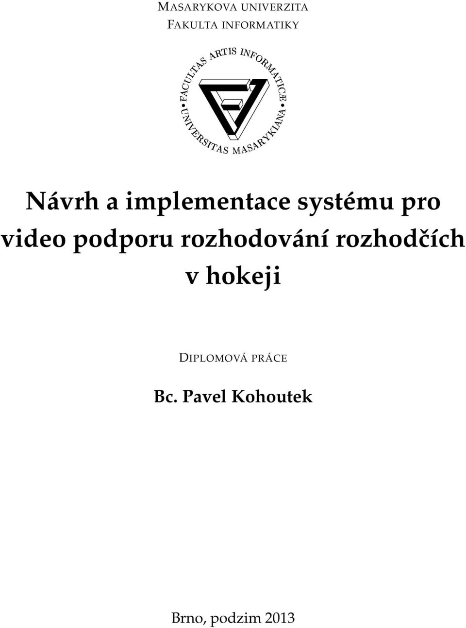 implementace systému pro video podporu