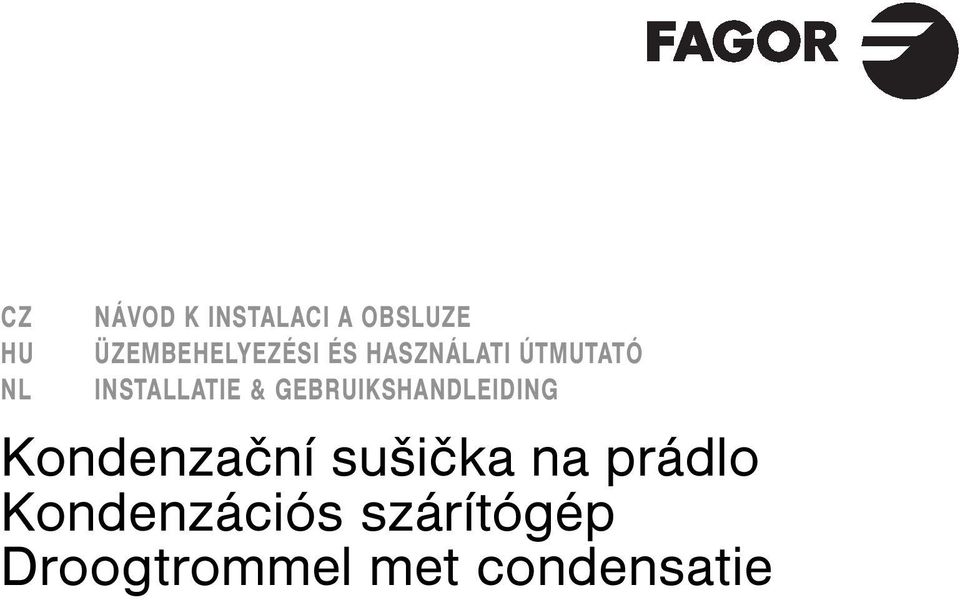 INSTALLATIE & GEBRUIKSHANDLEIDING Kondenzační