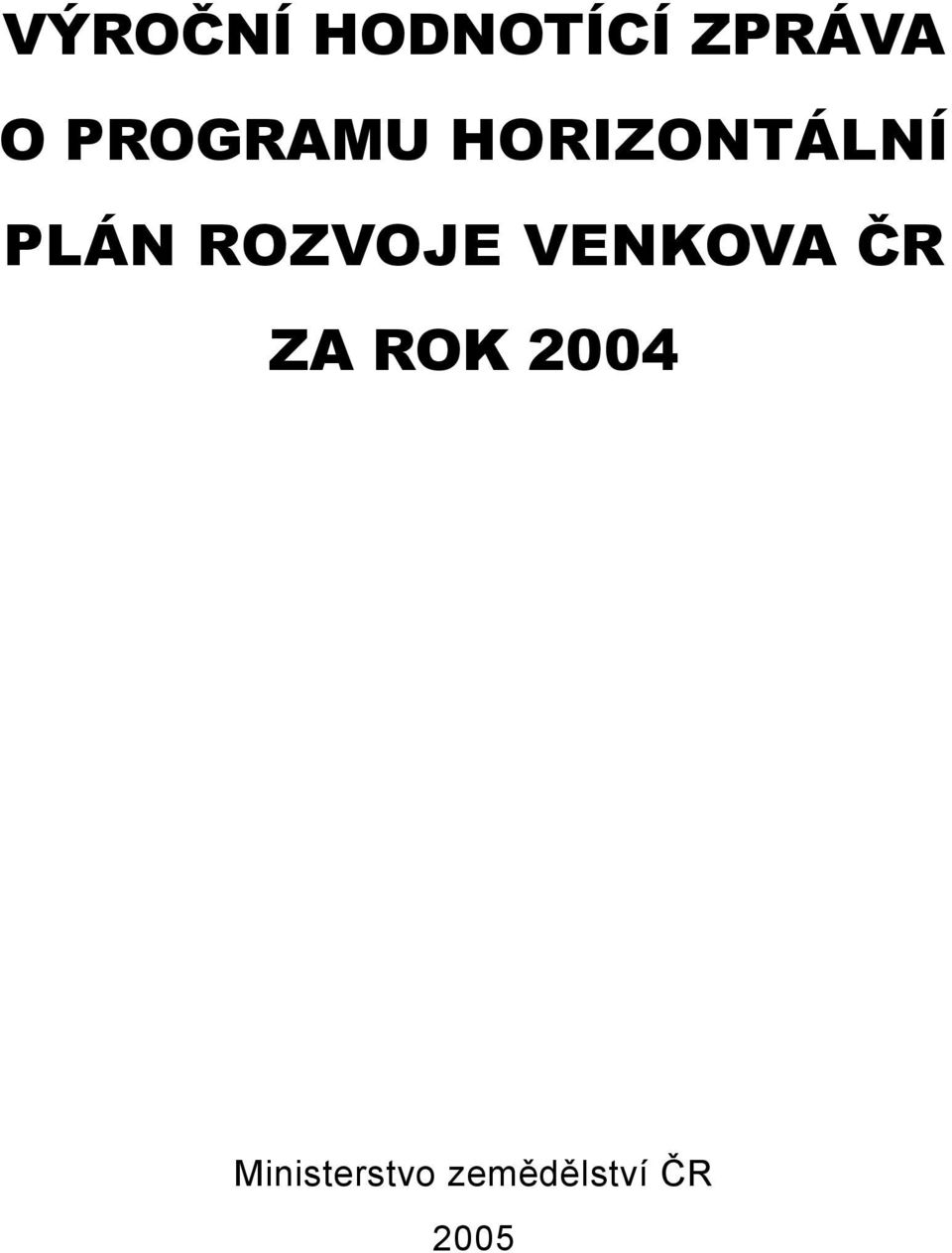 ROZVOJE VENKOVA ČR ZA ROK 24