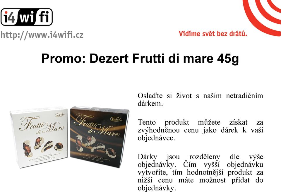 Tento produkt můžete získat za zvýhodněnou cenu jako dárek k vaší