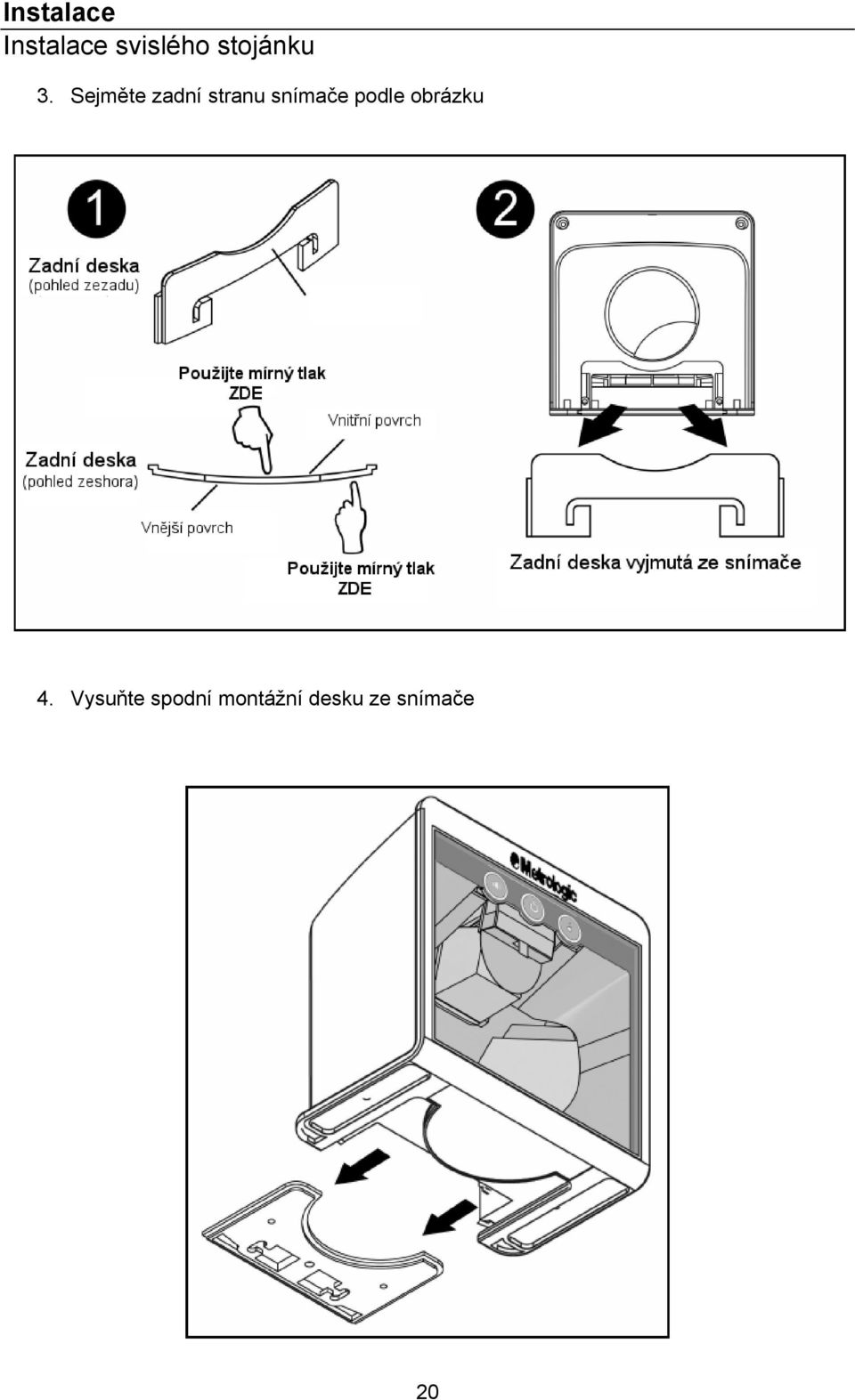 Sejměte zadní stranu snímače