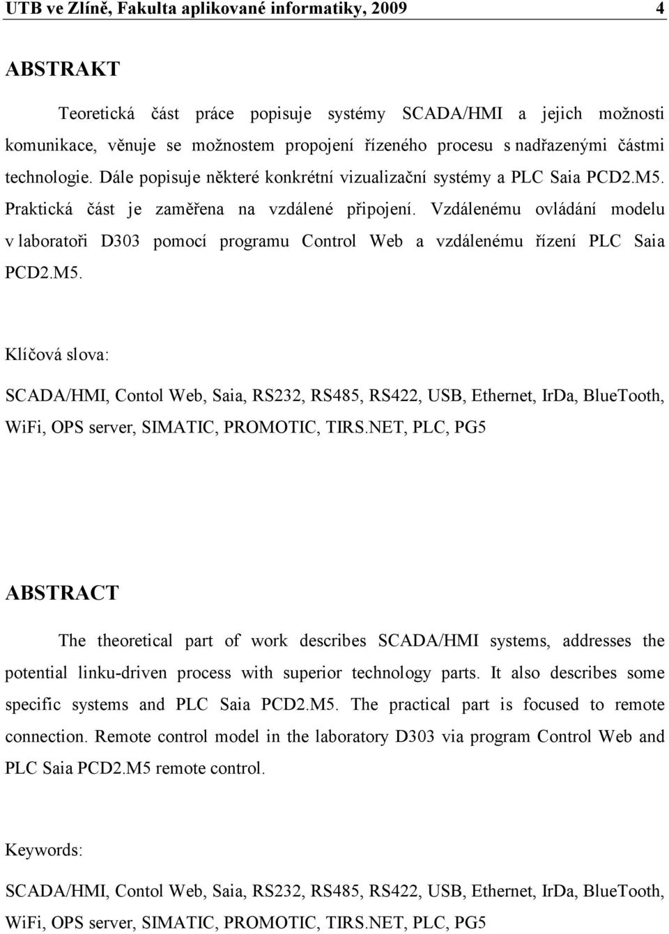 Vzdálenému ovládání modelu v laboratoři D303 pomocí programu Control Web a vzdálenému řízení PLC Saia PCD2.M5.