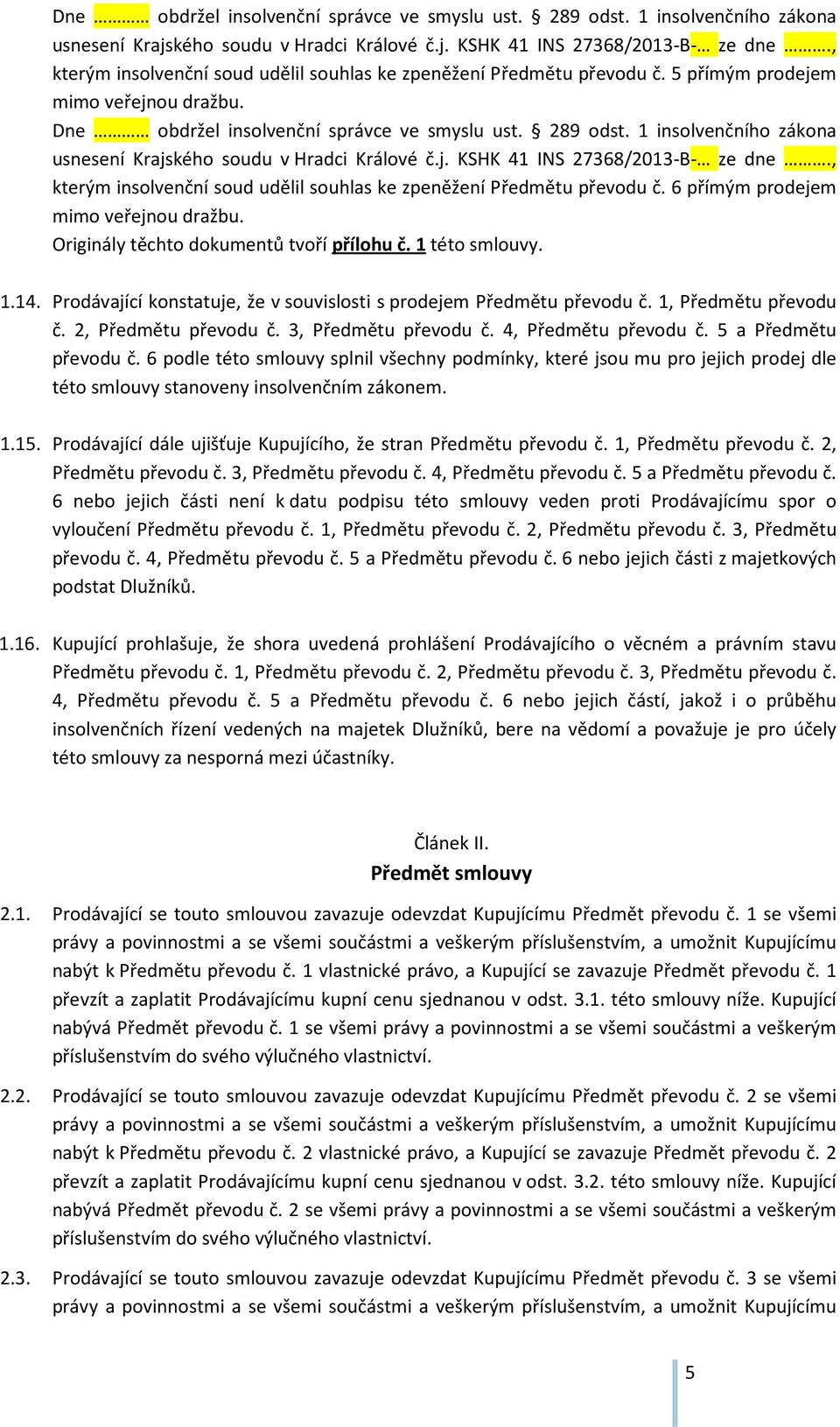 2, Předmětu převodu č. 3, Předmětu převodu č. 4, Předmětu převodu č. 5 a Předmětu převodu č.