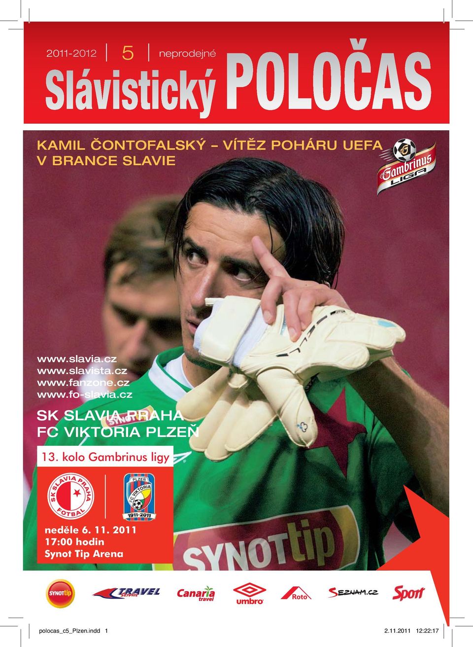cz SK SLAVIA PRAHA FC VIKTORIA PLZEŇ 13. kolo Gambrinus ligy neděle 6.