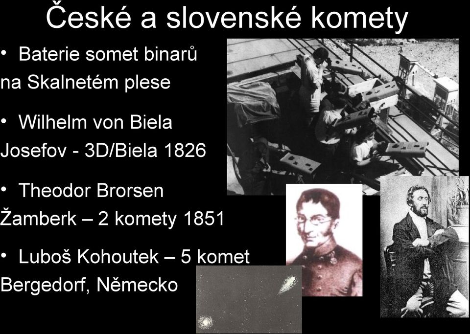 3D/Biela 1826 Theodor Brorsen Žamberk 2 komety