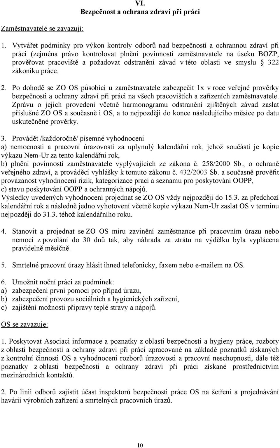 odstranění závad v této oblasti ve smyslu 322 zákoníku práce. 2.