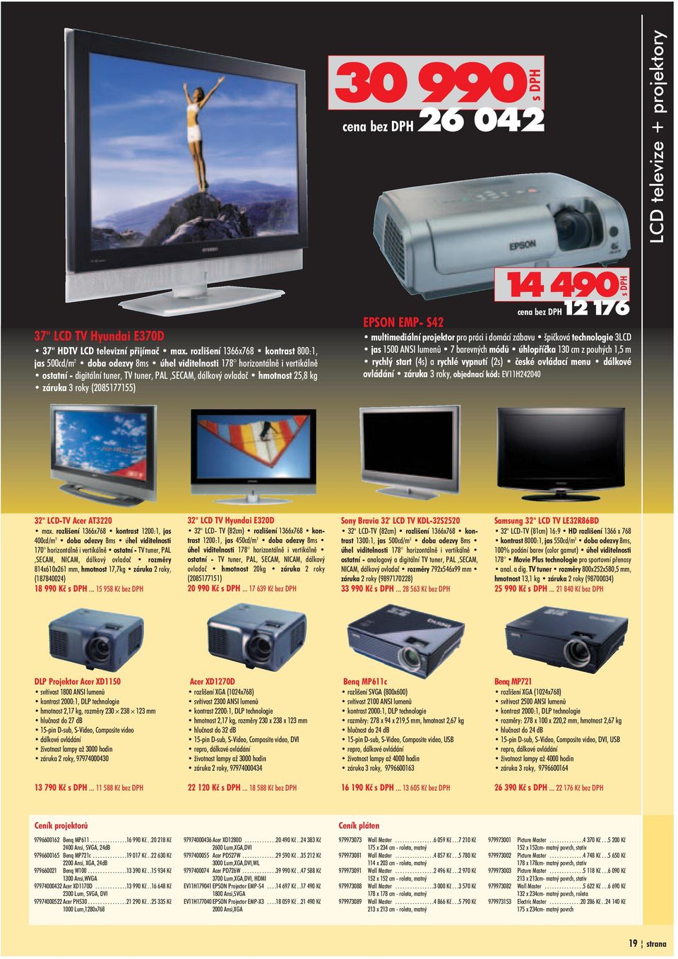 3 roky (2085177155) 14 490 cena bez DPH 12 176 EPSON EMP S42 multimediální projektor pro práci i domácí zábavu špièková technologie 3LCD jas 1500 ANSI lumenù 7 barevných módù úhlopøíèka 130 cm z