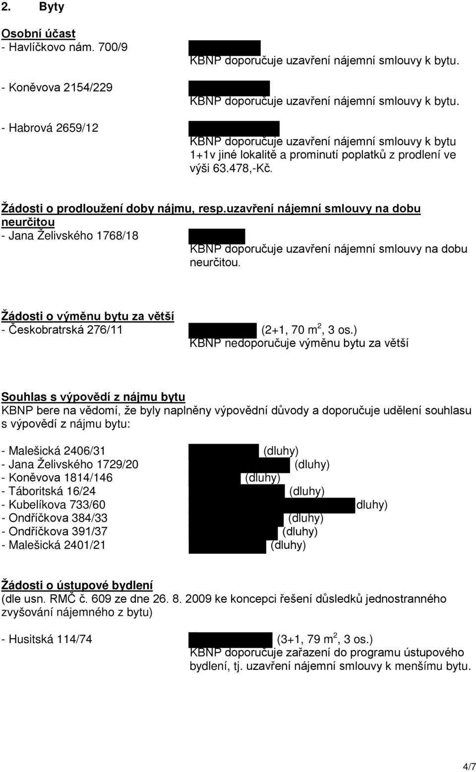 Žádosti o výměnu bytu za větší - Českobratrská 276/11 (2+1, 70 m 2, 3 os.