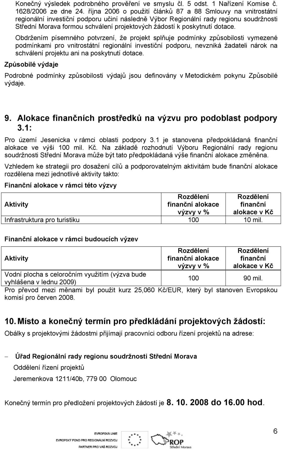 k poskytnutí dotace.