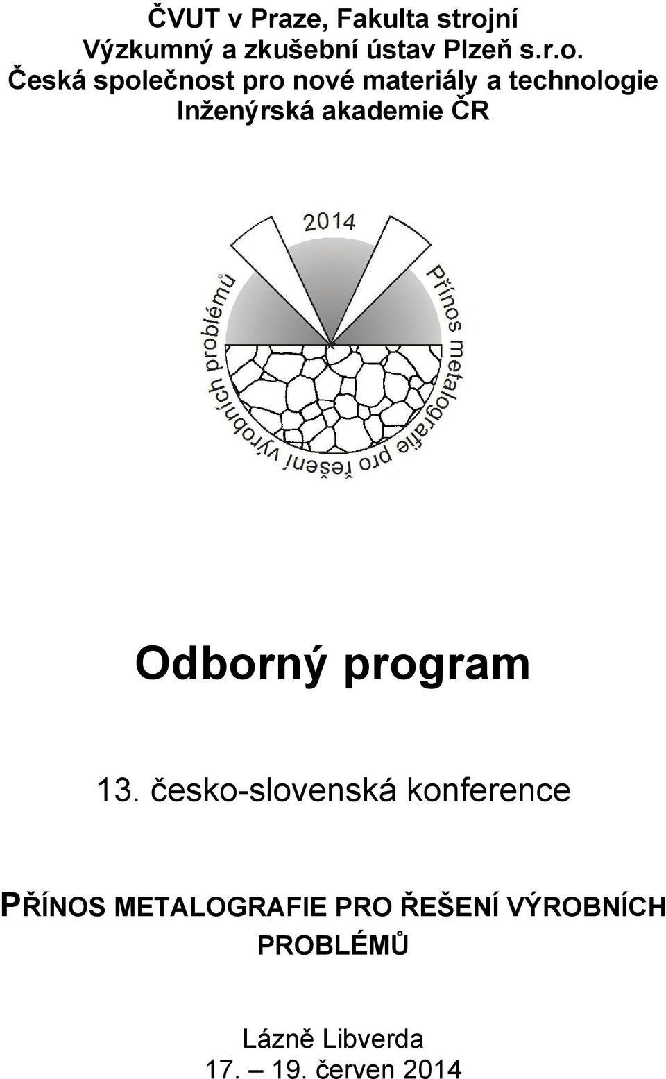 Česká společnost pro nové materiály a technologie Inženýrská