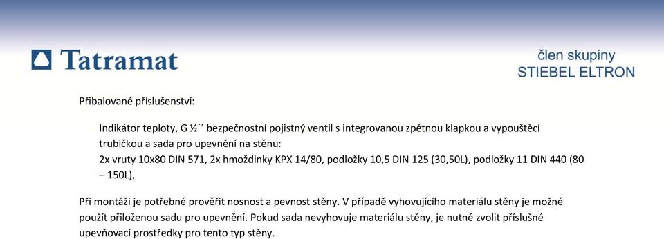 11 DIN 440 (80 150L), Při montáži je potřebné prověřit nosnost a pevnost stěny.