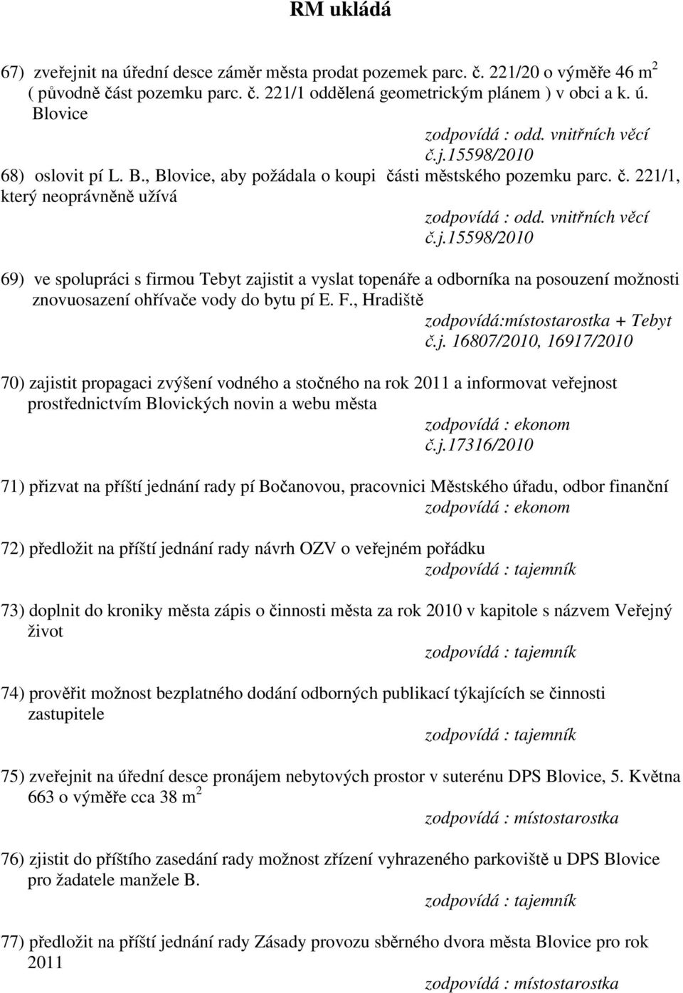 15598/2010 69) ve spolupráci s firmou Tebyt zaji