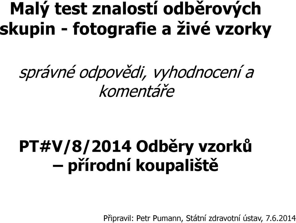 komentáře PT#V/8/2014 Odběry vzorků přírodní