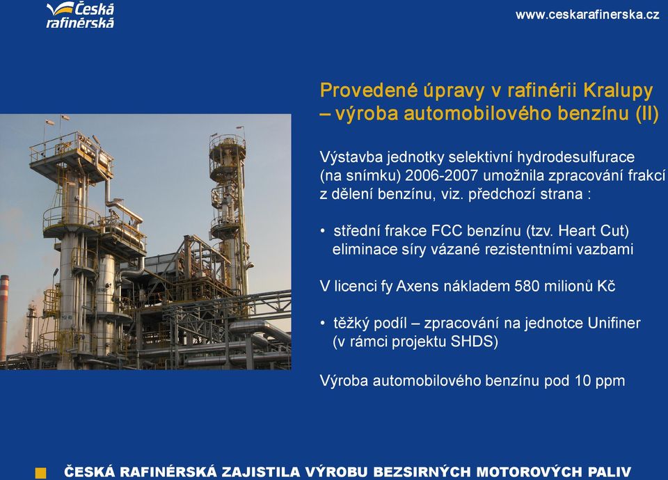 předchozí strana : střední frakce FCC benzínu (tzv.