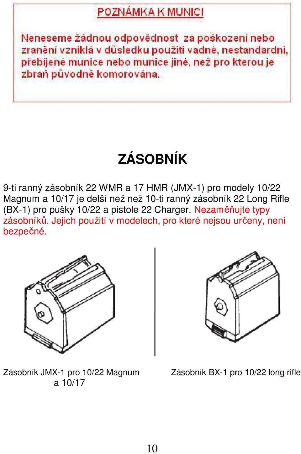 Charger. Nezaměňujte typy zásobníků.