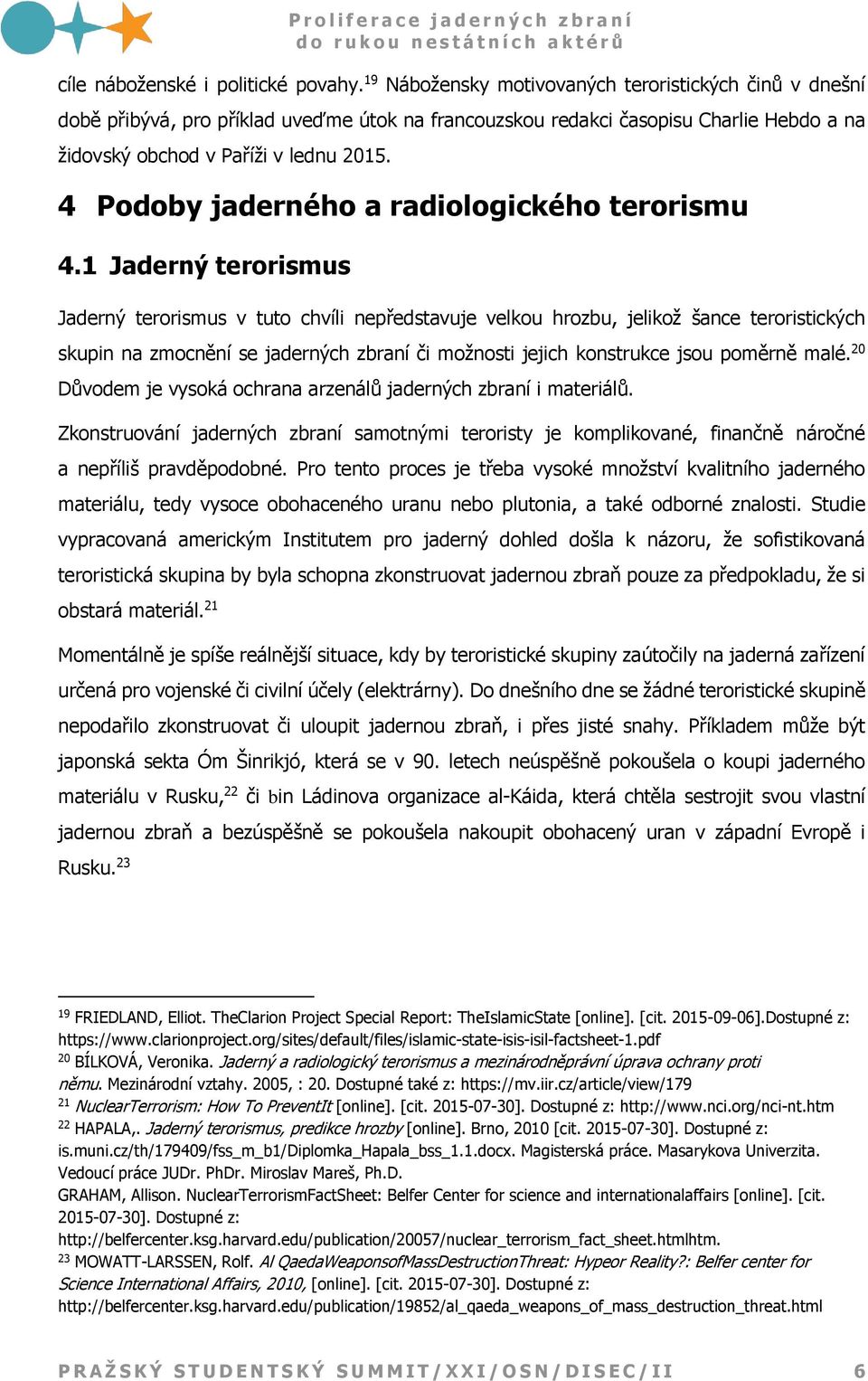 4 Podoby jaderného a radiologického terorismu 4.