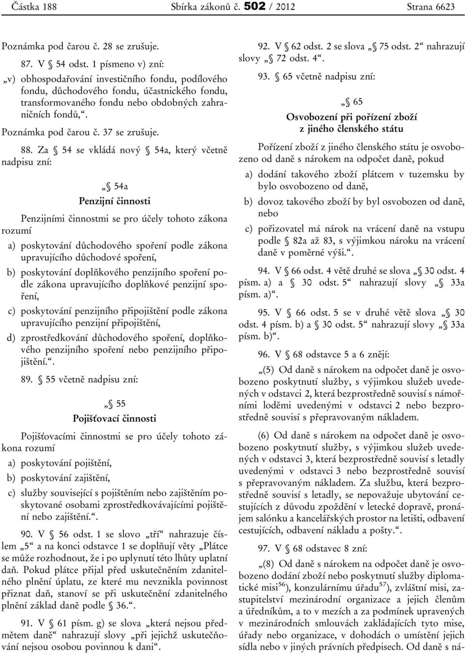 37 se zrušuje. 88.