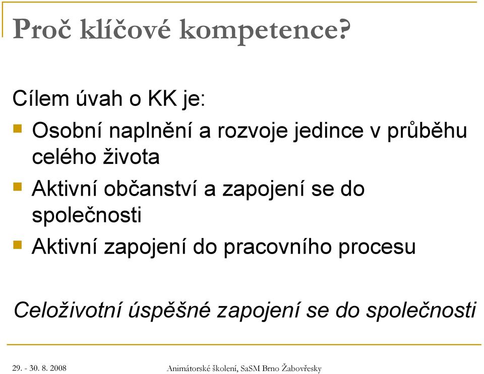 průběhu celého života Aktivní občanství a zapojení se do