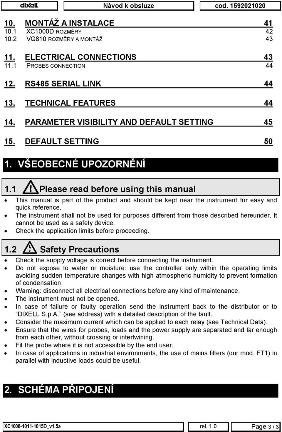 1 Please read before using this manual This manual is part of the product and should be kept near the instrument for easy and quick reference.