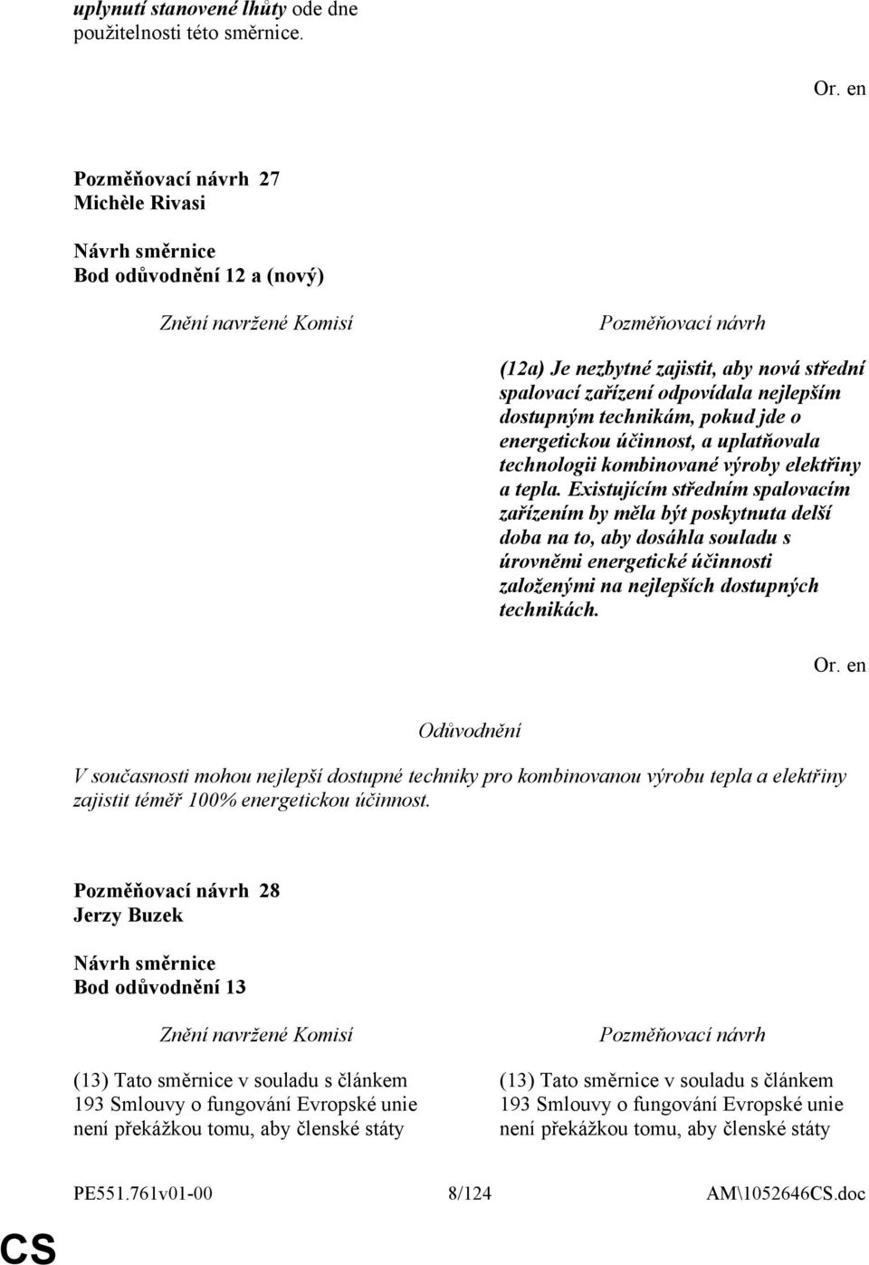 technologii kombinované výroby elektřiny a tepla.