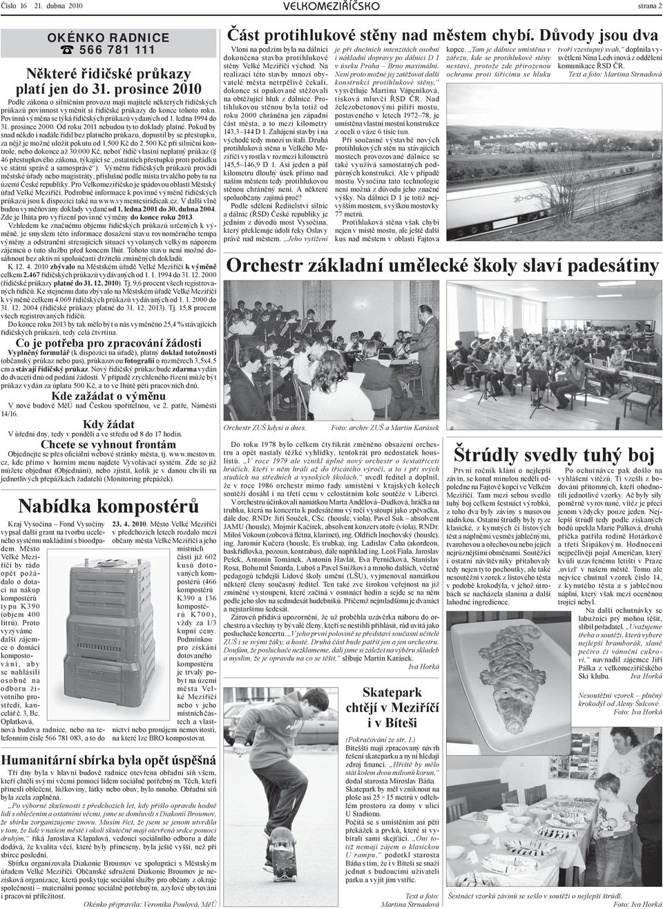 Povinná výměna se týká řidičských průkazů vydaných od 1. ledna 1994 do 31. prosince 2000. Od roku 2011 nebudou tyto doklady platné.
