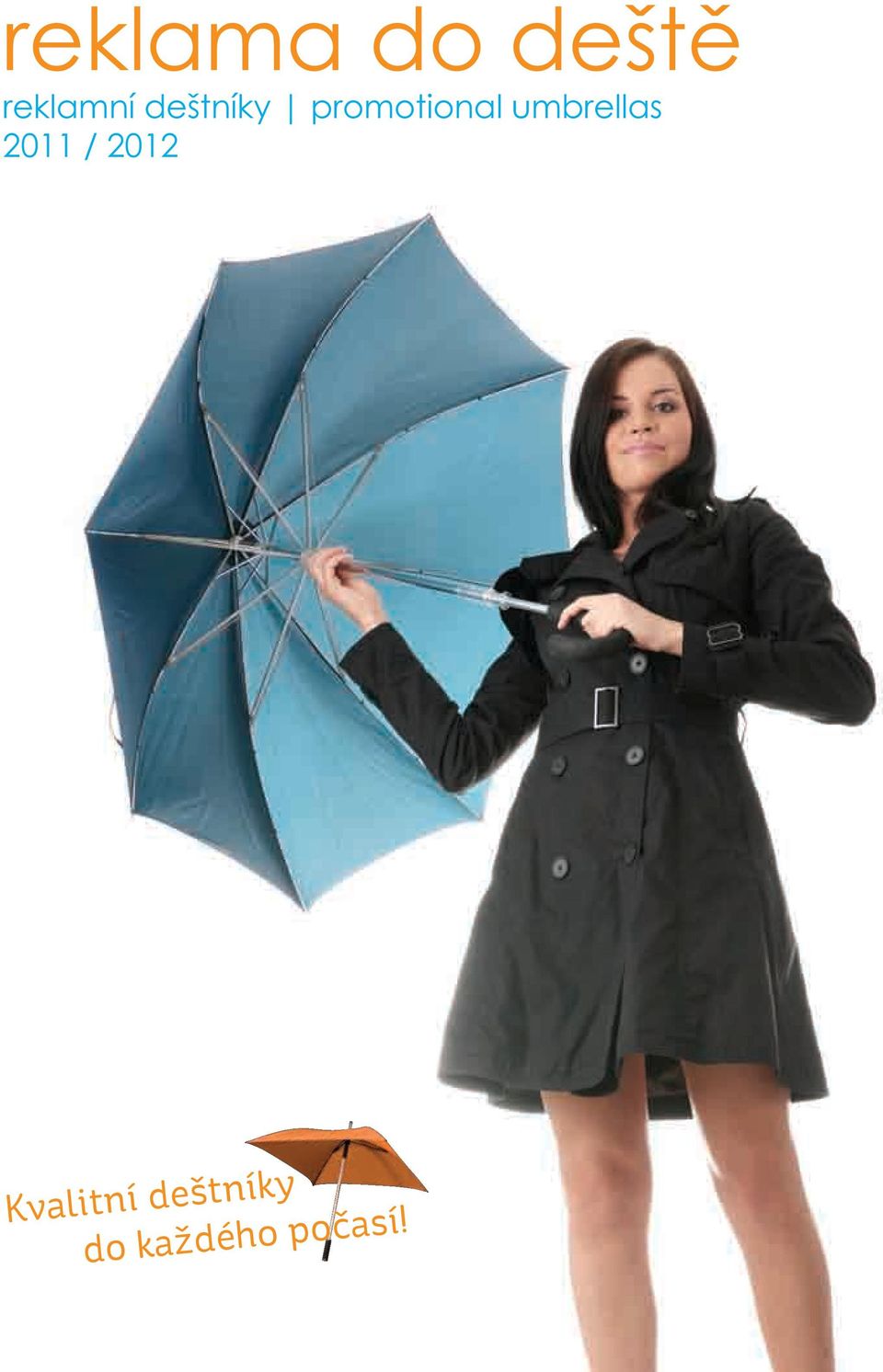 reklama do deště reklamní deštníky promotional umbrellas 2011 / 2012  Kvalitní deštníky do každého počasí! - PDF Free Download
