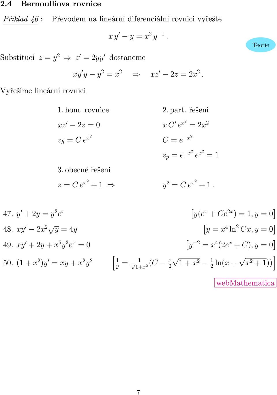 řešení xz z = 0 x C e x = x z h = C e x C = e x z p = e x e x = 3. obecné řešení z = C e x + y = C e x +. 47.