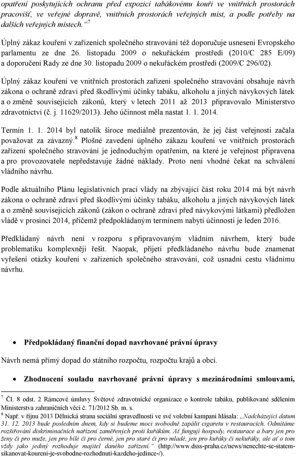 listopadu 2009 o nekuřáckém prostředí (2009/C 296/02).