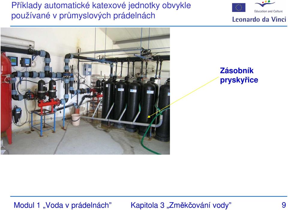 prádelnách Zásobník pryskyřice Modul 1