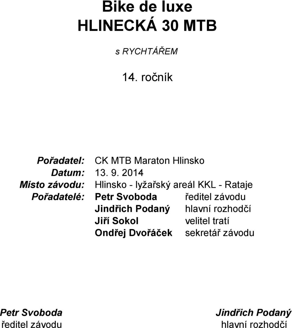 2014 Hlinsko - lyžařský areál KKL - Rataje Petr Svoboda ředitel závodu Jindřich