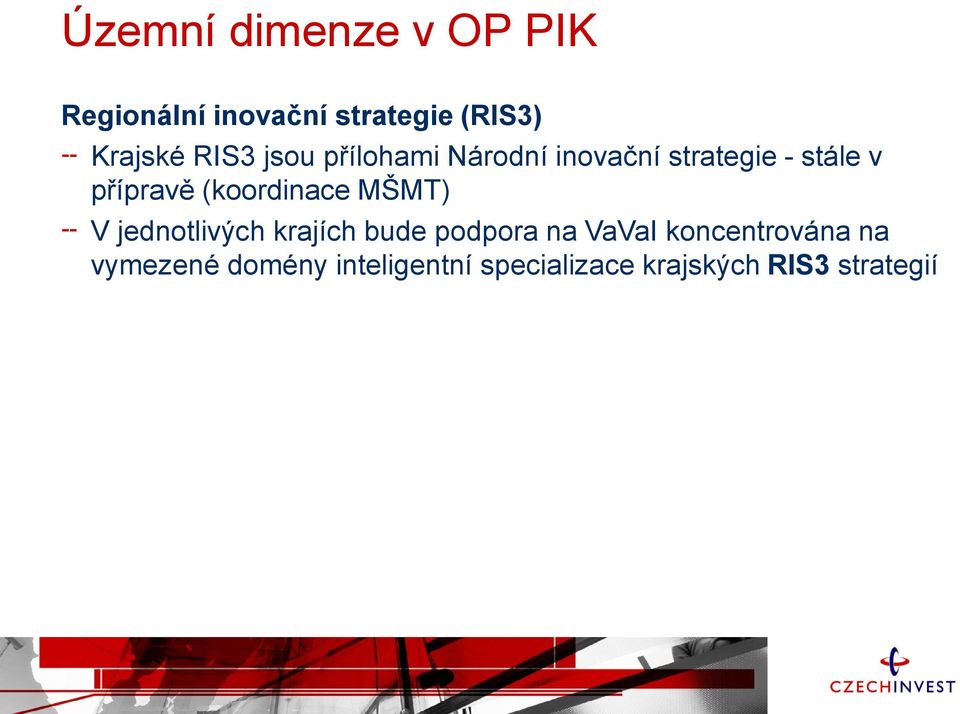 (koordinace MŠMT) V jednotlivých krajích bude podpora na VaVaI