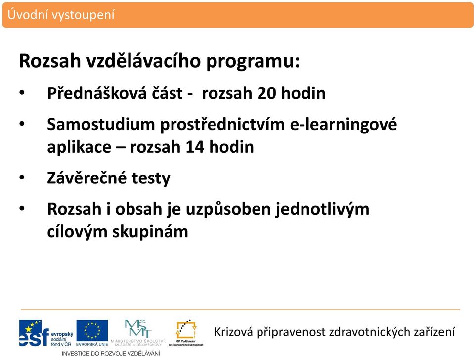 e-learningové aplikace rozsah 14 hodin Závěrečné