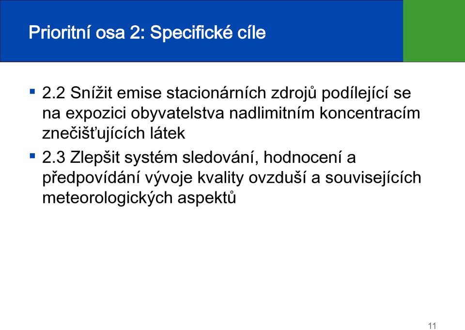 obyvatelstva nadlimitním koncentracím znečišťujících látek 2.