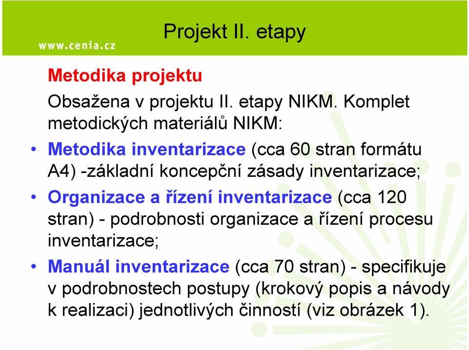 inventarizace; Organizace a řízení inventarizace (cca 120 stran) - podrobnosti organizace a řízení procesu