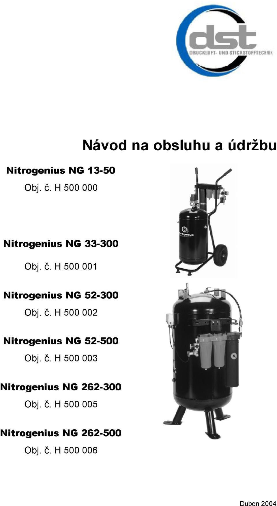 H 500 001 Nitrogenius NG 52-300 Obj. č.
