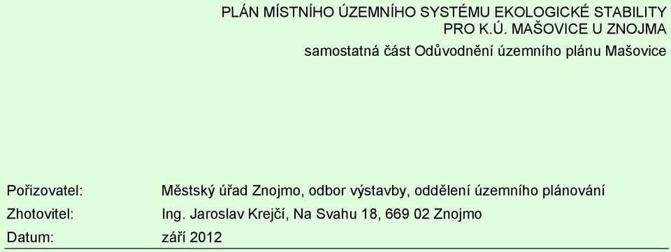 MAŠOVICE ZNOJMA samostatná část Odůvodnění územního plánu Mašovice