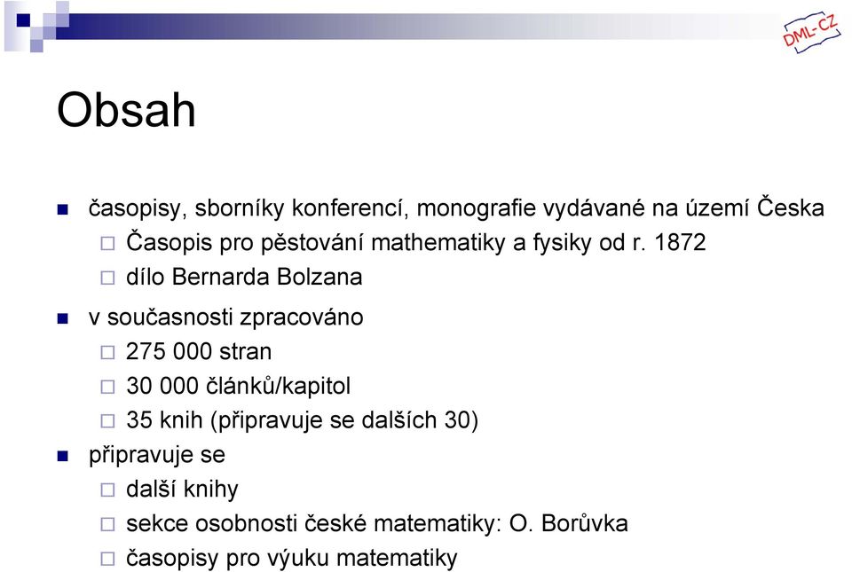 1872 dílo Bernarda Bolzana v současnosti zpracováno 275 000 stran 30 000