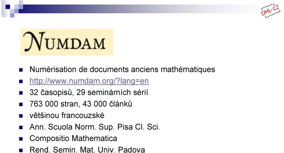 lang=en 32 časopisů, 29 seminárních sérií 763 000 stran, 43 000