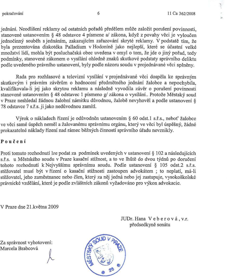 zakazujícím zařazování skryté reklamy.
