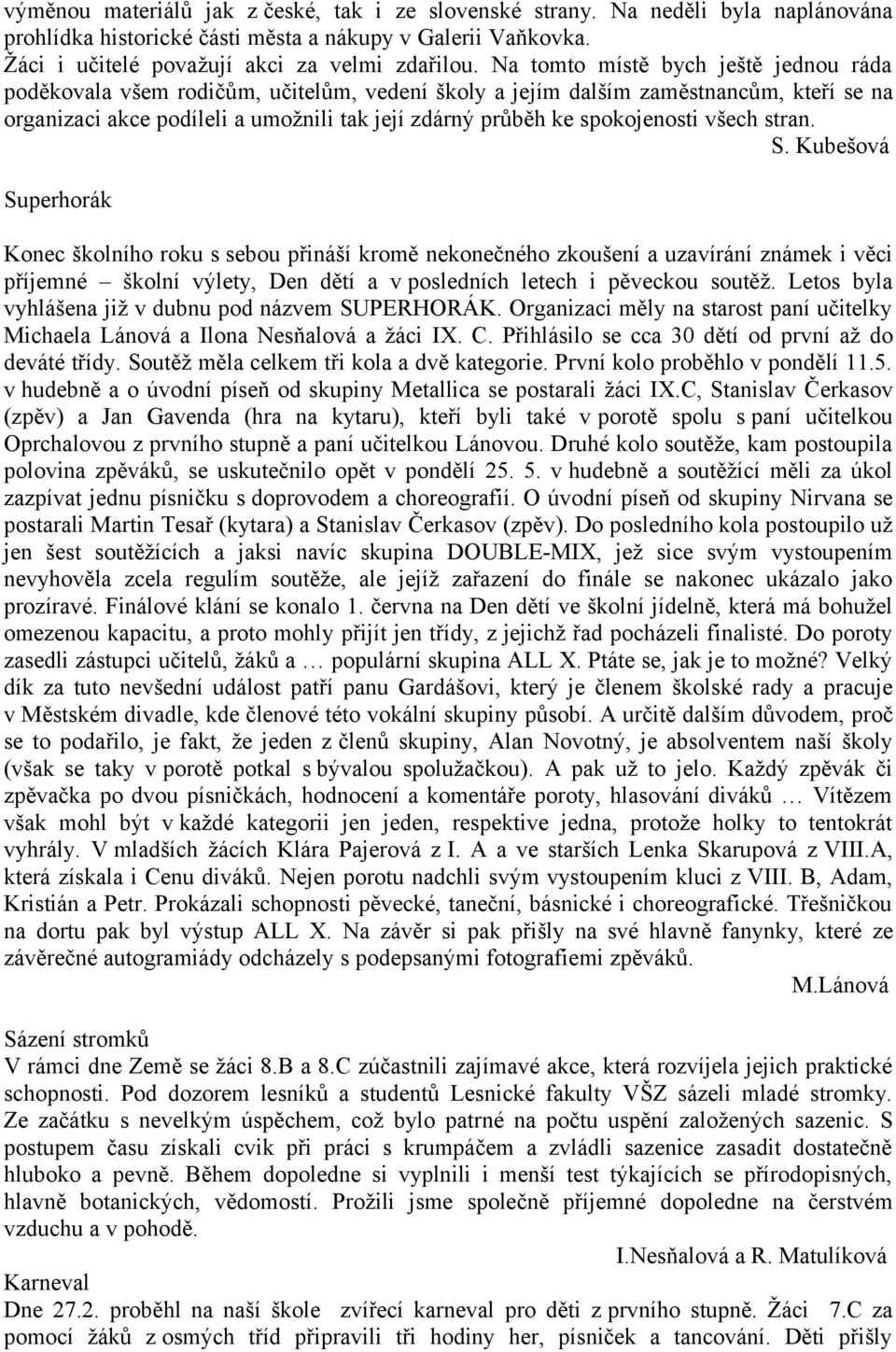 spokojenosti všech stran. S.