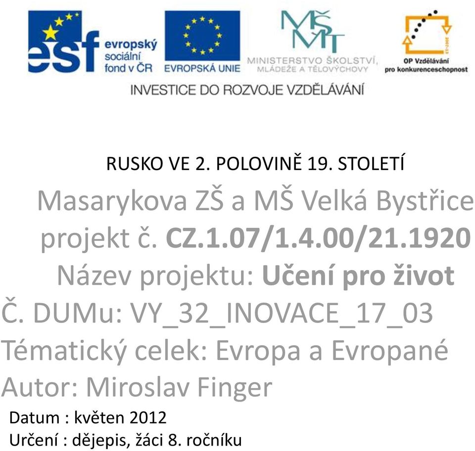 00/21.1920 Název projektu: Učení pro život Č.