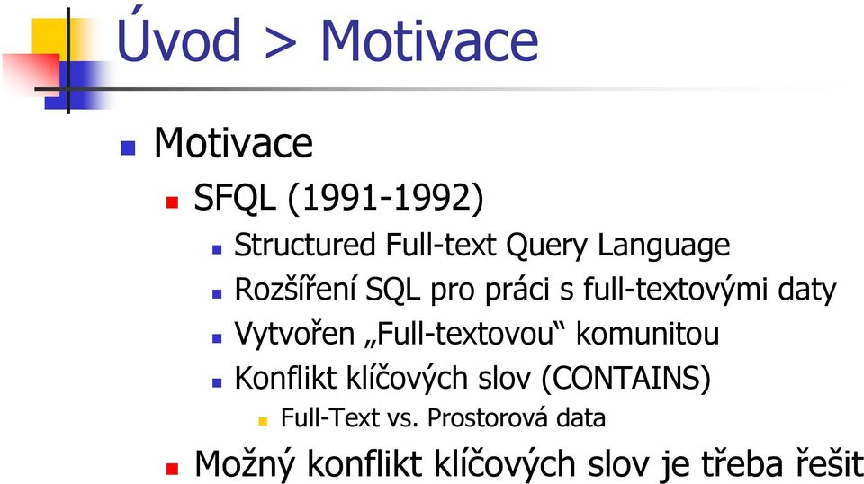 Vytvořen Full-textovou komunitou Konflikt klíčových slov