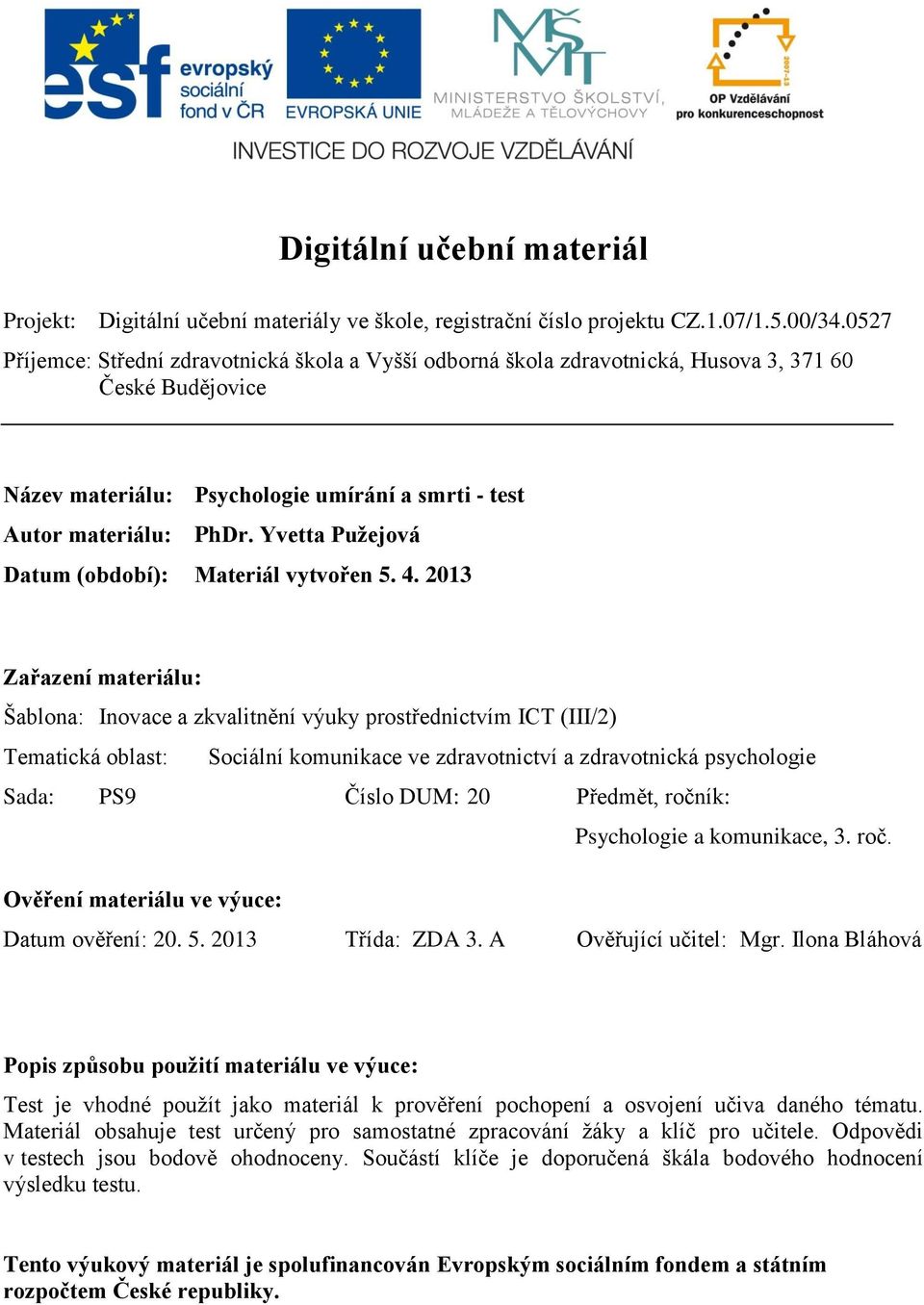 Yvetta Pužejová Datum (období): Materiál vytvořen 5. 4.