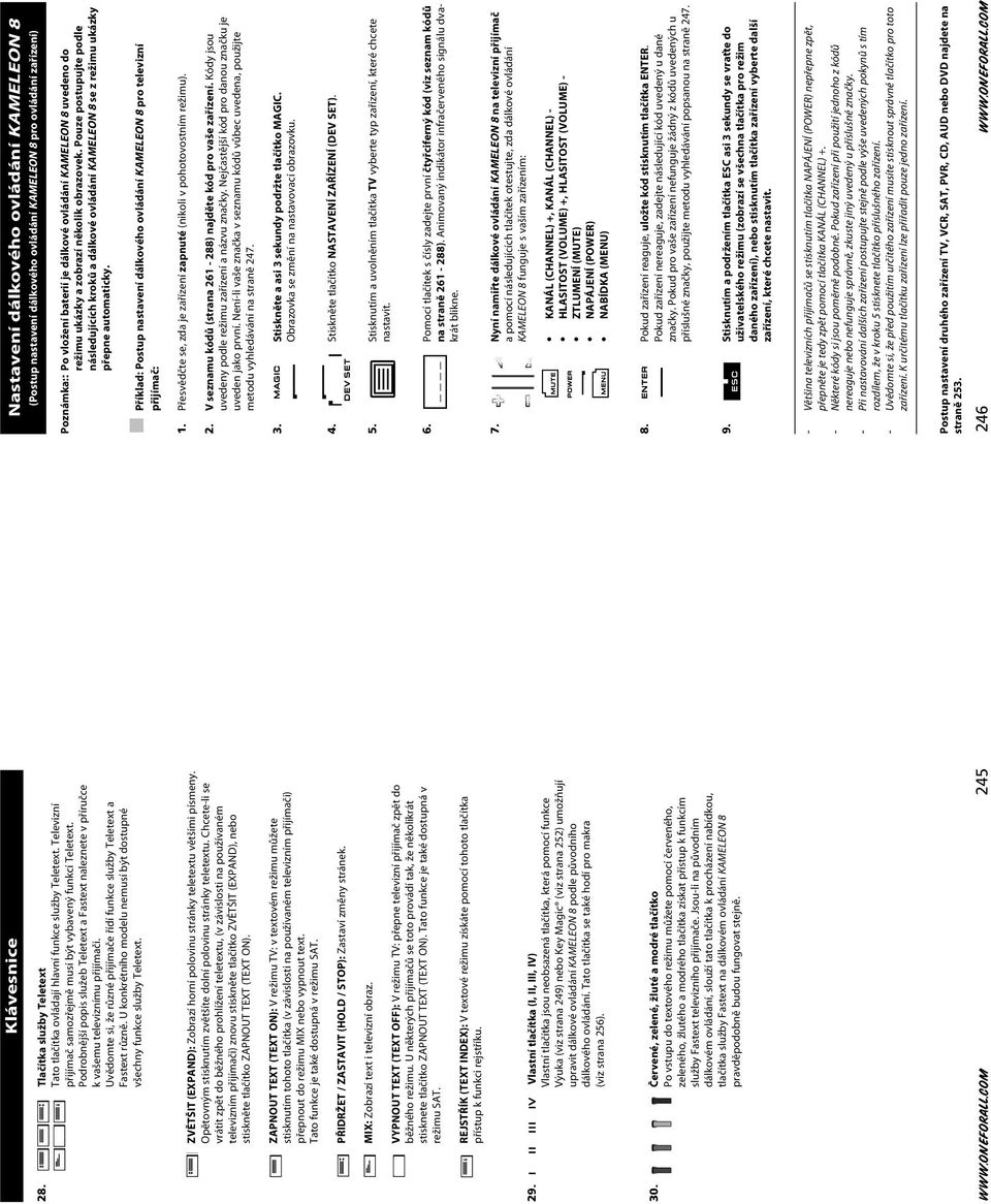 U konkrétního modelu nemusí být dostupné všechny funkce služby Teletext. ZVĚTŠIT (EXPAND): Zobrazí horní polovinu stránky teletextu většími písmeny.