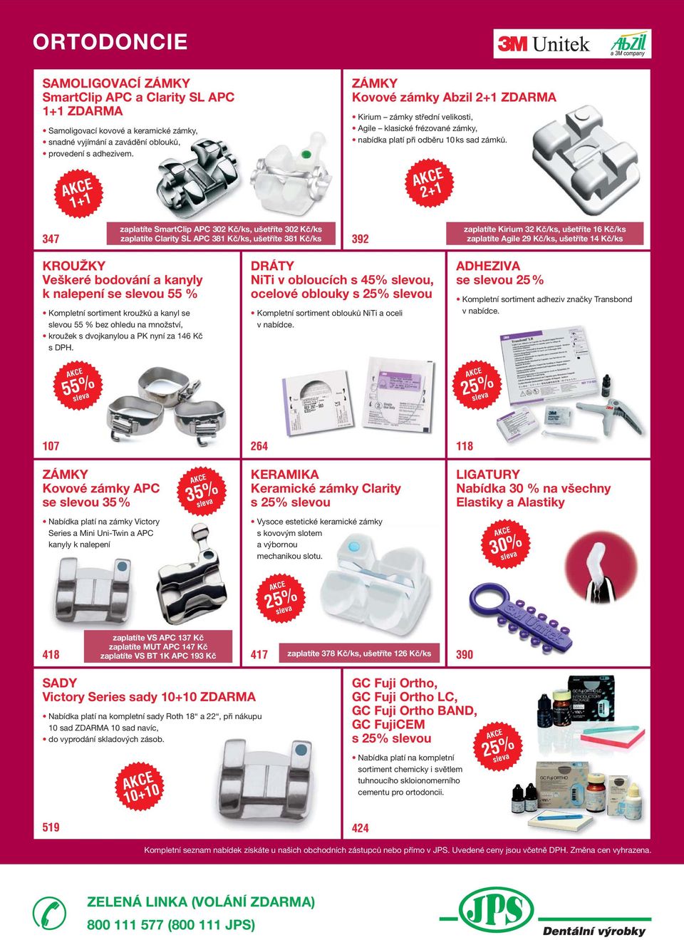 2+1 zaplatíte SmartClip APC 302 Kč/ks, ušetříte 302 Kč/ks 347 zaplatíte Clarity SL APC 381 Kč/ks, ušetříte 381 Kč/ks 392 zaplatíte Kirium 32 Kč/ks, ušetříte 16 Kč/ks zaplatíte Agile 29 Kč/ks,