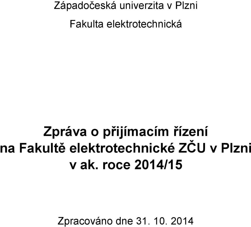 řízení na Fakultě elektrotechnické ZČU v