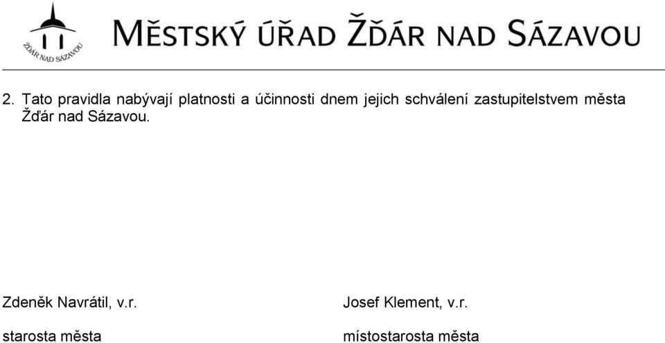zastupitelstvem města Žďár nad Sázavou.