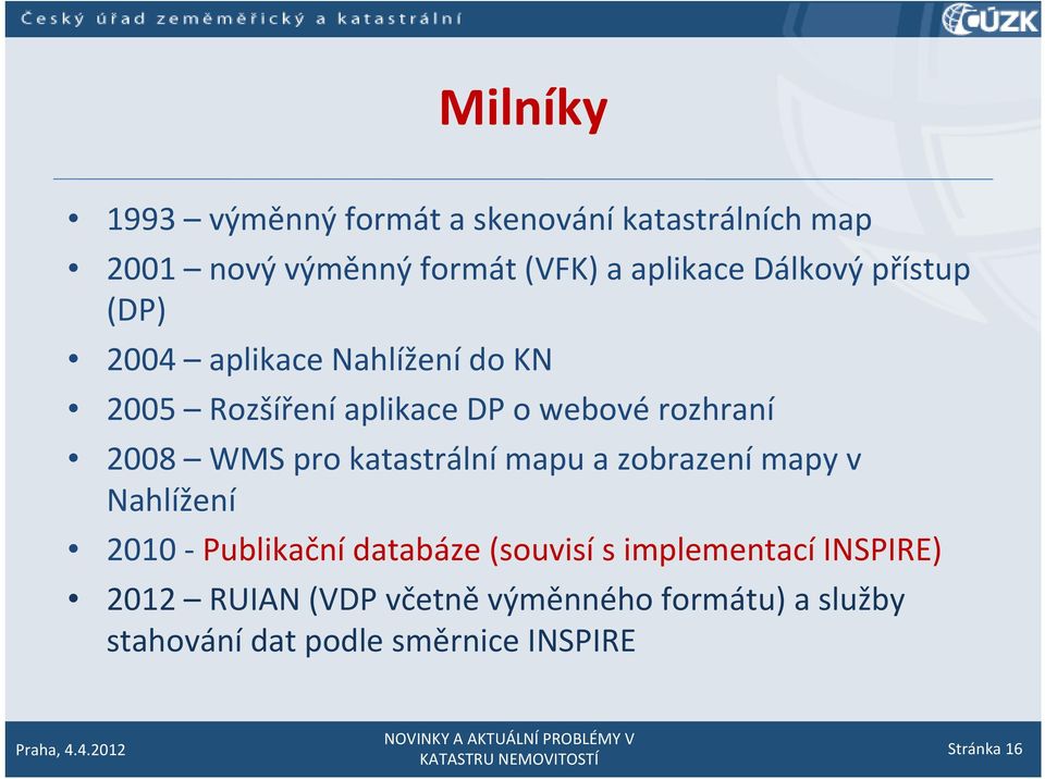 WMS pro katastrální mapu a zobrazení mapy v Nahlížení 2010 Publikační databáze (souvisí s implementací